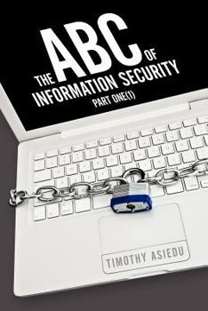 Paperback The ABC of Information Security: Part One(1) Book