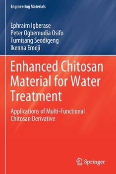 Paperback Enhanced Chitosan Material for Water Treatment: Applications of Multi-Functional Chitosan Derivative Book