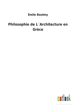 Paperback Philosophie de L´Architecture en Grèce [French] Book