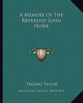 Paperback A Memoir Of The Reverend John Howe Book