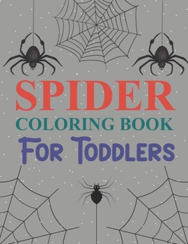 Paperback Spider Coloring Book For Toddlers: Spider Activity Book For Kids Book