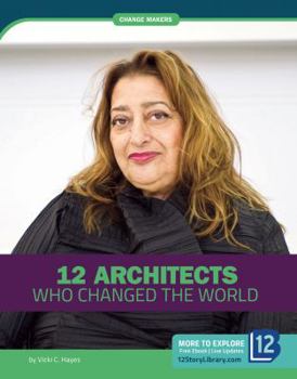 Library Binding 12 Architects Who Changed the World Book