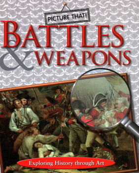 Hardcover Picture That: Battles & Weapons Book