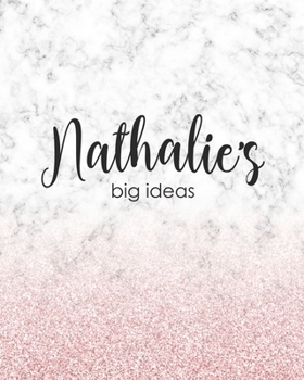 Nathalie's Big Ideas: Personalized Notebook - 8x10 Lined Women's Journal