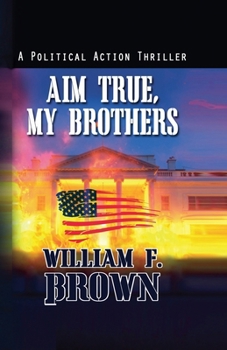 Paperback Aim True, My Brothers Book