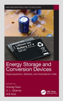 Hardcover Energy Storage and Conversion Devices: Supercapacitors, Batteries, and Hydroelectric Cells Book