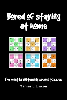 Paperback bored of staying home: The most brain teasing sudoku puzzles for bored adults Book