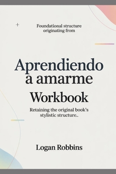 Paperback Foundational Structure Originating from Aprendiendo a Amarme: Retaining the original book's stylistic structure Book