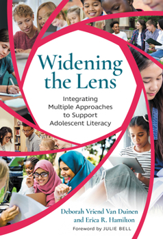 Paperback Widening the Lens: Integrating Multiple Approaches to Support Adolescent Literacy Book