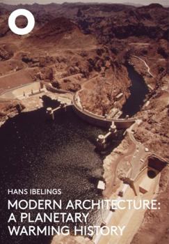 Perfect Paperback Modern Architecture: A Planetary Warming History Book