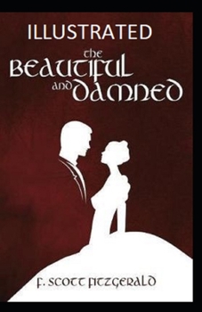 Paperback The Beautiful and the Damned Illustrated Book