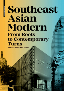 Hardcover Southeast Asian Modern: From Roots to Contemporary Turns Book