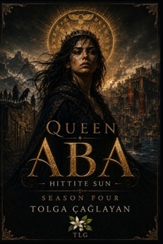 QUEEN ABA 4: Hittite Sun