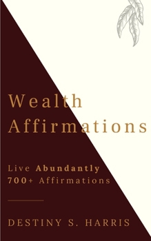 Paperback Wealth Affirmations: Live Abundantly Book