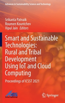 Hardcover Smart and Sustainable Technologies: Rural and Tribal Development Using Iot and Cloud Computing: Proceedings of Icsst 2021 Book