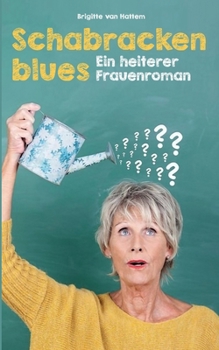 Paperback Schabrackenblues: Ein heiterer Frauenroman [German] Book