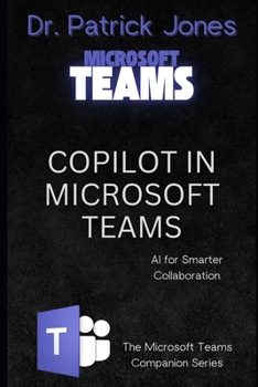 Paperback Copilot in Microsoft Teams: AI for Smarter Collaboration Book