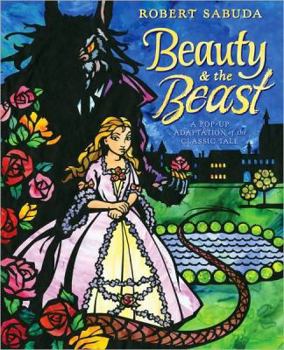 Hardcover Beauty & the Beast: A Pop-Up Book of the Classic Fairy Tale Book