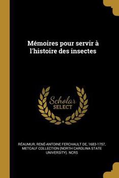 Paperback Mémoires pour servir à l'histoire des insectes [French] Book