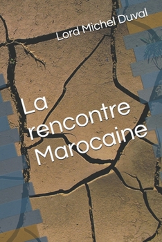 Paperback La rencontre Marocaine [French] Book