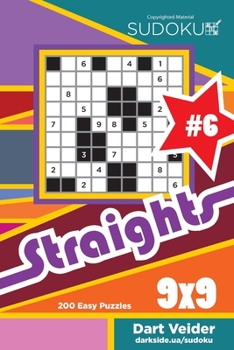Sudoku Straights - 200 Easy Puzzles 9x9 (Volume 6)
