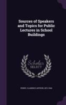 Hardcover Sources of Speakers and Topics for Public Lectures in School Buildings Book