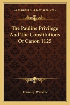 The Pauline Privilege And The Constitutions Of Canon 1125