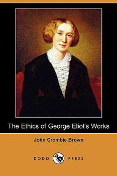 The Ethics Of George Eliot's Works