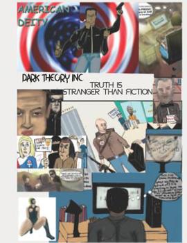 Paperback Truth is Stranger Than Fiction: Dark Theory Inc Book