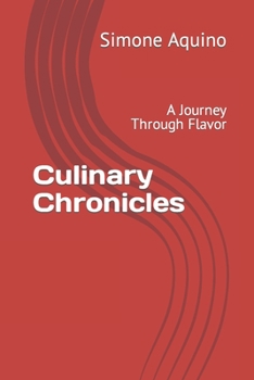 Paperback Culinary Chronicles: A Journey Through Flavor Book