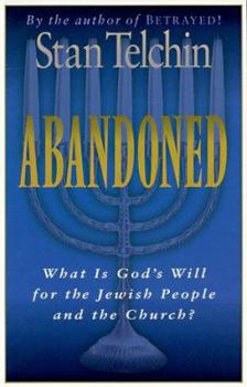 Paperback Abandoned: What Is God's Will for the Jewish People and the Church? Book