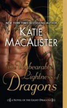 The Unbearable Lightness of Dragons - Book #9 of the Dragon Septs