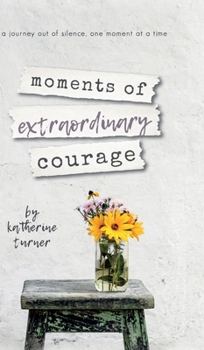Hardcover moments of extraordinary courage Book