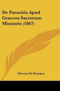 Paperback De Parasitis Apud Graecos Sacrorum Ministris (1867) [Latin] Book
