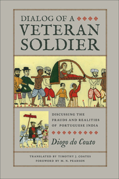 Paperback Dialog of a Veteran Soldier: Discussing the Frauds and Realities of Portuguese India Book