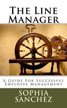 Paperback The Line Manager: A Guide For Successful Employee Management Book