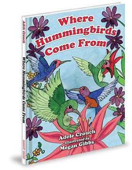 Hardcover Where Hummingbirds Come From Book