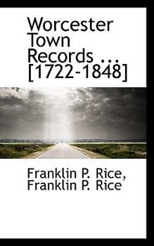 Worcester Town Records [1722-1848]