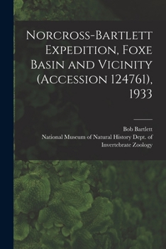 Paperback Norcross-Bartlett Expedition, Foxe Basin and Vicinity (Accession 124761), 1933 Book