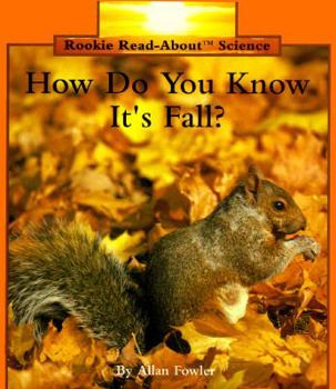 How Do You Know It's Fall? (Rookie Read-About Science) - Book  of the Rookie Read-About Science
