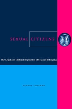Hardcover Sexual Citizens: The Legal and Cultural Regulation of Sex and Belonging Book