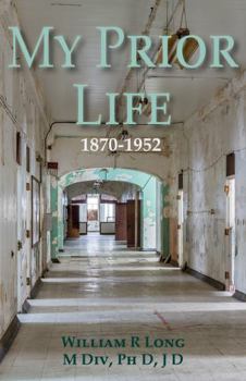 Paperback My Prior Life: 1870-1952 Book