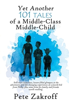 Paperback Yet Another 101 Tales of a Middle-Class Middle-Child Book
