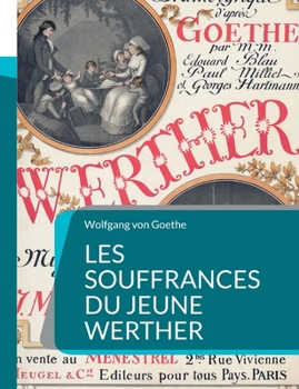 Paperback Les Souffrances du jeune Werther: Roman épistolaire d'automne 1774 [French] Book