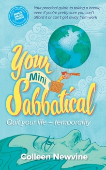 Paperback Your Mini Sabbatical: Quit Your Life Temporarily Book