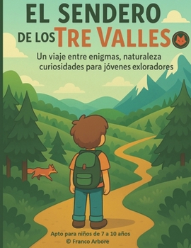 Paperback El Sendero de los Tre Valles: Un libro para leer, explorar y vivir [Spanish] Book