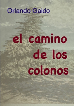 Paperback El camino de los colonos [Spanish] Book