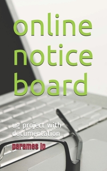 Paperback online notice board: ug project with documentation Book