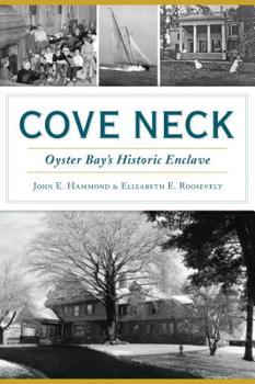 Paperback Cove Neck: Oyster Bay's Historic Enclave Book