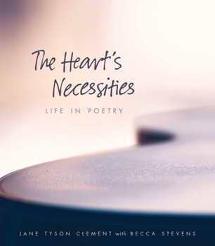 Paperback The Heart's Necessities: Life in Poetry Book